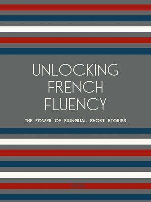 cover image of Unlocking French Fluency